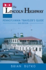 The Lincoln Highway : Pennsylvania Traveler's Guide - eBook
