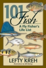 101 Fish : A Fly Fisher's Life List - eBook
