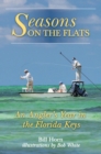 Seasons on the Flats : An Angler's Year in the Florida Keys - eBook
