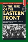 In the Fire of the Eastern Front : The Experiences of a Dutch Waffen-SS Volunteer, 1941-45 - eBook