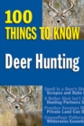 Deer Hunting : 100 Things to Know - eBook