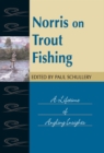 Norris on Trout Fishing : A Lifetime of Angling Insights - eBook
