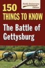 Battle of Gettysburg : 150 Things to Know - eBook