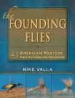 Founding Flies : 43 American Masters: Their Patterns and Influences - eBook