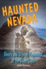 Haunted Nevada : Ghosts and Strange Phenomena of the Silver State - eBook