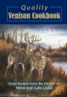 Quality Venison Cookbook : Great Recipes from the Kitchen of Steve and Gale Loder - eBook