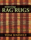 Weaving Rag Rugs : New Approaches in Traditional Rag Weaving - eBook