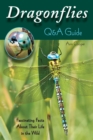 Dragonflies: Q&A Guide : Fascinating Facts About Their Life in the Wild - eBook