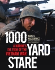 1000 Yard Stare : A Marine's Eye View of the Vietnam War - eBook