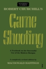 Robert Churchill's Game Shooting : A Textbook on the Successful Use of the Modern Shotgun - eBook