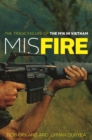 Misfire : The Tragic Failure of the M16 in Vietnam - eBook