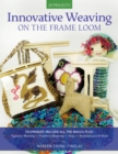 Innovative Weaving on the Frame Loom - eBook