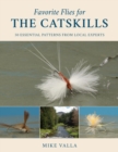 Favorite Flies for the Catskills : 50 Essential Patterns from Local Experts - eBook