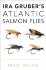 Ira Gruber's Atlantic Salmon Flies - Book