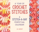 Year of Crochet Stitches : A Stitch-a-Day Perpetual Calendar - eBook