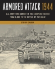 Armored Attack 1944 : U.S. Army Tank Combat in the European Theater from D-Day to the Battle of the Bulge - Book