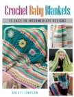 Crochet Baby Blankets : 13 Easy to Intermediate Designs - Book