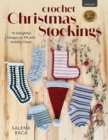 Crochet Christmas Stockings : 10 Delightful Designs to Fill with Holiday Cheer - eBook