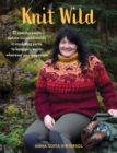 Knit Wild : 21 sweaters with nature-inspired motifs in insulating yarns to keep you warm wherever you may roam - eBook