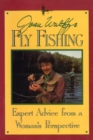Joan Wulff's Fly Fishing : Expert Advice from a Woman's Perspective - Book