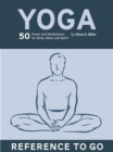 Yoga : 50 Poses and Meditations for Body, Mind, and Spirit - eBook