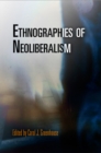 Ethnographies of Neoliberalism - eBook
