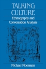 Talking Culture : Ethnography and Conversation Analysis - eBook