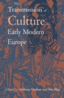 The Transmission of Culture in Early Modern Europe - eBook