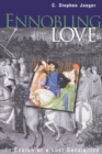 Ennobling Love : In Search of a Lost Sensibility - eBook