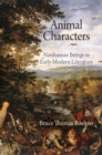 Animal Characters : Nonhuman Beings in Early Modern Literature - eBook