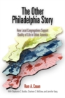 The Other Philadelphia Story : How Local Congregations Support Quality of Life in Urban America - eBook