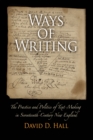 Ways of Writing : The Practice and Politics of Text-Making in Seventeenth-Century New England - eBook