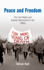 Peace and Freedom : The Civil Rights and Antiwar Movements in the 1960s - eBook