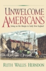 Unwelcome Americans : Living on the Margin in Early New England - eBook