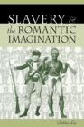 Slavery and the Romantic Imagination - eBook