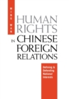 Human Rights in Chinese Foreign Relations : Defining and Defending National Interests - eBook