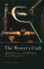 The Weaver's Craft : Cloth, Commerce, and Industry in Early Pennsylvania - eBook