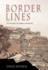 Border Lines : The Partition of Judaeo-Christianity - eBook