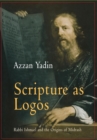 Scripture as Logos : Rabbi Ishmael and the Origins of Midrash - eBook