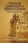 Gender and Christianity in Medieval Europe : New Perspectives - eBook