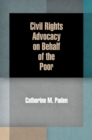 Civil Rights Advocacy on Behalf of the Poor - eBook