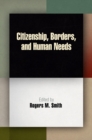 Citizenship, Borders, and Human Needs - eBook