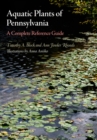 Aquatic Plants of Pennsylvania : A Complete Reference Guide - eBook