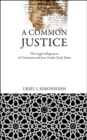 A Common Justice : The Legal Allegiances of Christians and Jews Under Early Islam - eBook