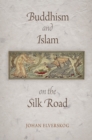 Buddhism and Islam on the Silk Road - eBook