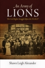 An Army of Lions : The Civil Rights Struggle Before the NAACP - eBook
