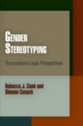 Gender Stereotyping : Transnational Legal Perspectives - eBook