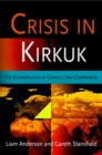 Crisis in Kirkuk : The Ethnopolitics of Conflict and Compromise - eBook