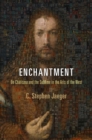 Enchantment : On Charisma and the Sublime in the Arts of the West - eBook