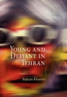 Young and Defiant in Tehran - eBook